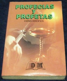 PROFECIAS Y PROFETAS HANS KROFER